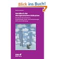 Handbuch der therapeutischen Utilisation: Vom Nutzen des Unn�tzen in Psychotherapie, Kinder- und Familientherapie, Heilkunde und Beratung