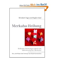 Merkaba-Heilung: Heilsame Wirkungen   durch die  Aktivierung der Merkaba