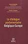Le dialogue parlementaire Belgique-Europe