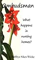 Ombudsman. What happens in nursing homes?