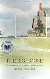 The Big House: A Century in the Life of an American Summer Home