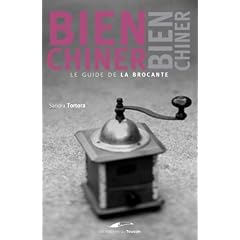 Bien chiner : Le guide de la brocante