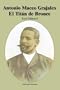 Antonio Maceo Grajales: El Titan de Bronce (Coleccion Cuba y Sus Jueces) (Spanish Edition)