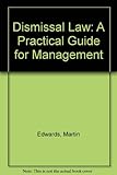 Dismissal law : a practical guide for management