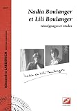 Revue Symetrie  / Nadia Boulanger et Lili Boulanger, témoignages et études