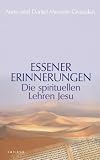 Essener Erinnerungen: Die spirituellen Lehren Jesu - Anne Meurois-Givaudan, Daniel Meurois-Givaudan