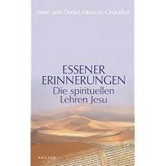 Essener Erinnerungen: Die spirituellen Lehren Jesu