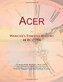 Acer: Websters Timeline History, 44 BC - 1996