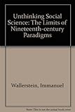 Unthinking social science : the limits of Nineteenth-Century paradigms
