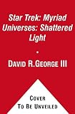Star Trek: Myriad Universes: Shattered Light (Star Trek: All)