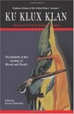 Ku Klux Klan America`s First Terrorists Exposed (Shadow History of the United States)