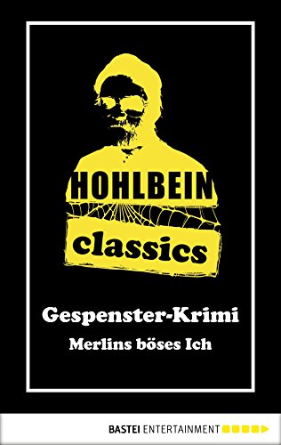 Merlins böses Ich: Ein Gespenster-Krimi (Hohlbein Classics 5) (German Edition)