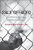Race defaced : paradigms of pessimism, politics of possibility