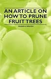 An Article on How to Prune Fruit Trees