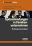 Spitzenleistungen in Familienunternehmen: Ein Managementhandbuch