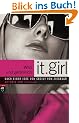 It Girl - Wild und gef�hrlich