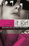 It Girl: It Girl 03. Wild und gef�hrlich - Cecily von Ziegesar