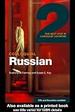 Colloquial Russian 2: The Next Step in Language Learning (Colloquial Series)