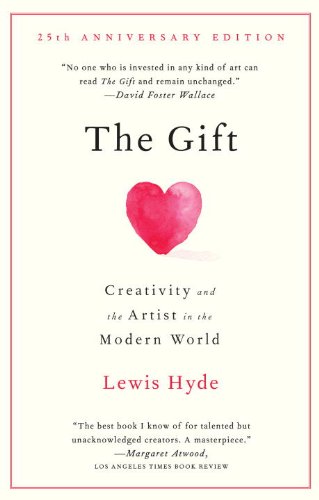 The Gift: Creativity and the Artist in the Modern World