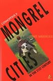 Cosmopolis II: Mongrel Cities of the 21st Century