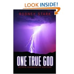 One True God: Historical Consequences of Monotheism