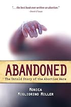 Abandoned: The Untold Story of the Abortion Wars