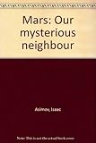 Mars : our mysterious neighbour