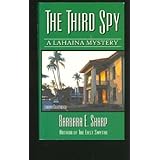 Thr Third Spy (A Lahaina Mystery, Book 2)
