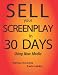 Sell Your Screenplay in 30 Days: Using New Media (Volume 1)