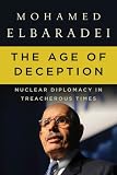 The Age of Deception: Nuclear Diplomacy in Treacherous Times