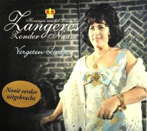Zangeres zonder Naam - Vergeten Liedjes - Zortam Music