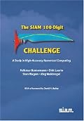 The SIAM 100-Digit Challenge: A Study in High-Accuracy Numerical Computing