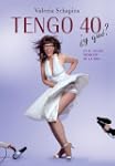 Tengo 40, �y qu�?