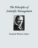 The Principles of Scientific Management The Principles of Scientific Management