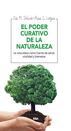 El poder curativo de la naturaleza (INTEGRAL) (Spanish Edition)