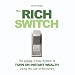 The Rich Switch - The Simple 3-Step System to Turn on Instant Wealth Using the Law of Attraction