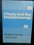 Moses and the Deuteronomist: Deuteronomy, Joshua, Judges (A Literary Study of the Deuteronomic History, Pt. 1)