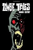 Zombie Tales Vol. 3: Good Eatin