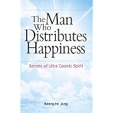 The Man who Distributes Happiness