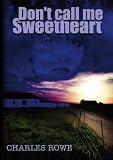 Don't Call Me Sweetheart