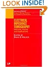 Electrical Impedance Tomography: Methods, History and Applications (Series in Medical Physics and Biomedical Engineering)