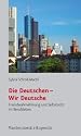 Die Deutschen - Wir Deutsche. Fremdwahrnehmung und Selbstsicht im Berufsleben
