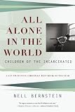 All Alone in the World: Children of the Incarcerated