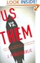 U.S. Versus Them: How a Half-Century of Conservatism Has Undermined America's Security