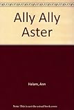 Ally, Ally, Aster
