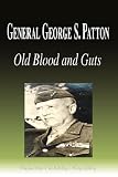 General George S. Patton - Old Blood and Guts (Biography)