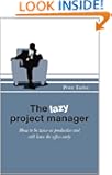The Lazy Project Manager