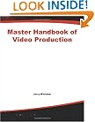 Master Handbook of Video Production