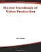 Master Handbook of Video Production