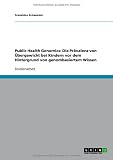 Bild zu: Public Health Genomics: Die Pr&auml;valenz von &Uuml;bergewicht bei Kindern vor dem Hintergrund von genombasiertem Wissen
